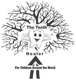 THE TOOTH HEALER FOR CHILDREN AROUND THE WORLD