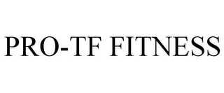 PRO-TF FITNESS