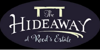 THE HIDEAWAY AT REED'S ESTATE