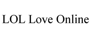 LOL LOVE ONLINE