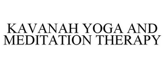 KAVANAH YOGA AND MEDITATION THERAPY
