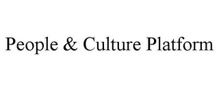 PEOPLE & CULTURE PLATFORM