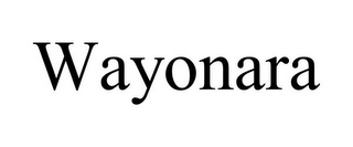 WAYONARA