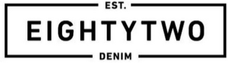 EST EIGHTY TWO DENIM