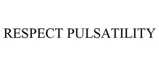 RESPECT PULSATILITY