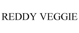 REDDY VEGGIE