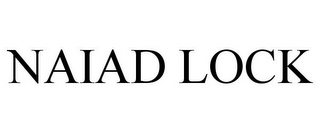 NAIAD LOCK