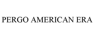 PERGO AMERICAN ERA