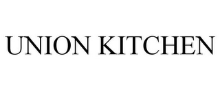 UNION KITCHEN
