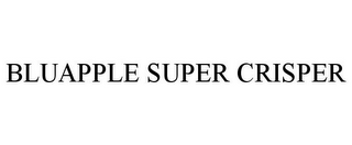 BLUAPPLE SUPER CRISPER