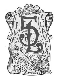 5L FIVE LEAVES CAFE BAR OYSTERS