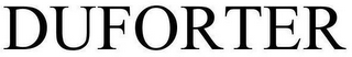 DUFORTER