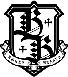 B B BORKA BLADES