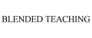 BLENDED TEACHING