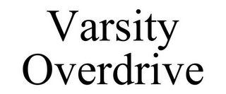 VARSITY OVERDRIVE