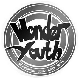 WONDER YOUTH ACCOMPANY YOUR DAILY YOUTH