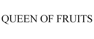 QUEEN OF FRUITS