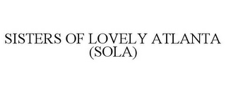 SISTERS OF LOVELY ATLANTA (SOLA)