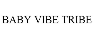 BABY VIBE TRIBE