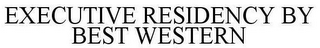 EXECUTIVE RESIDENCY BY BEST WESTERN