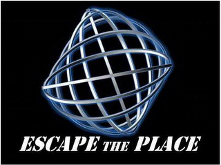 ESCAPE THE PLACE