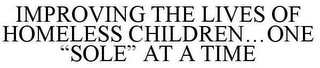 IMPROVING THE LIVES OF HOMELESS CHILDREN...ONE "SOLE" AT A TIME