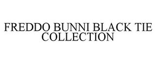 FREDDO BUNNI BLACK TIE COLLECTION