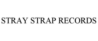 STRAY STRAP RECORDS