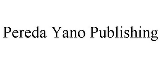 PEREDA YANO PUBLISHING