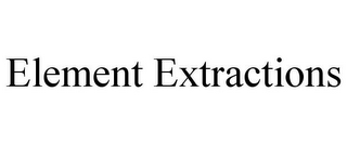 ELEMENT EXTRACTIONS