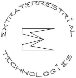 EXTRATERRESTRIAL TECHNOLOGIES E