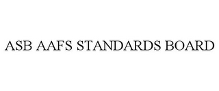 ASB AAFS STANDARDS BOARD