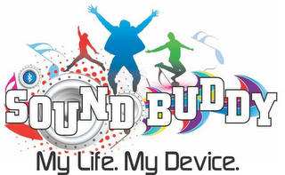 SOUND BUDDY MY LIFE. MY DEVICE.