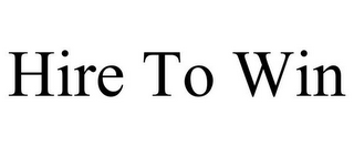 HIRE TO WIN