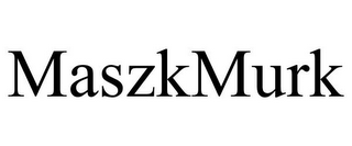 MASZKMURK