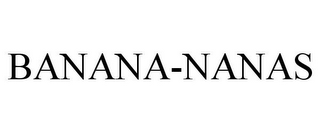 BANANA-NANAS