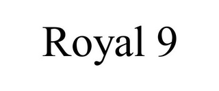 ROYAL 9