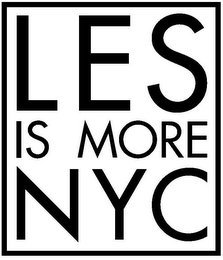 LES IS MORE NYC