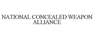 NATIONAL CONCEALED WEAPON ALLIANCE