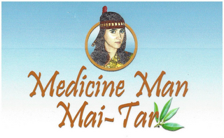 MEDICINE MAN MAI-TAR