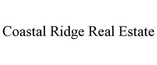 COASTAL RIDGE REAL ESTATE