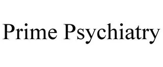 PRIME PSYCHIATRY