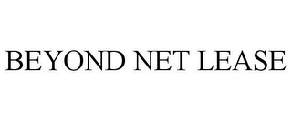 BEYOND NET LEASE