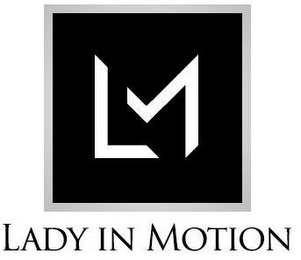 LM LADY IN MOTION