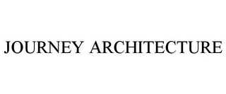 JOURNEY ARCHITECTURE