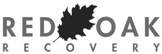 RED OAK RECOVERY