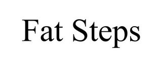 FAT STEPS