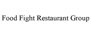 FOOD FIGHT RESTAURANT GROUP