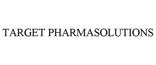 TARGET PHARMASOLUTIONS