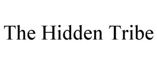 THE HIDDEN TRIBE